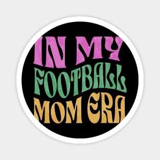 In My Football Mom Era Magnet